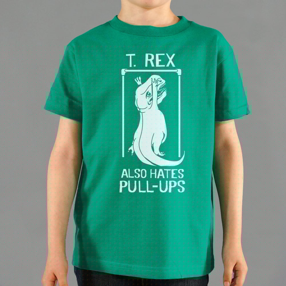 T. Rex Also Hates Pull Ups - 6DollarShirts