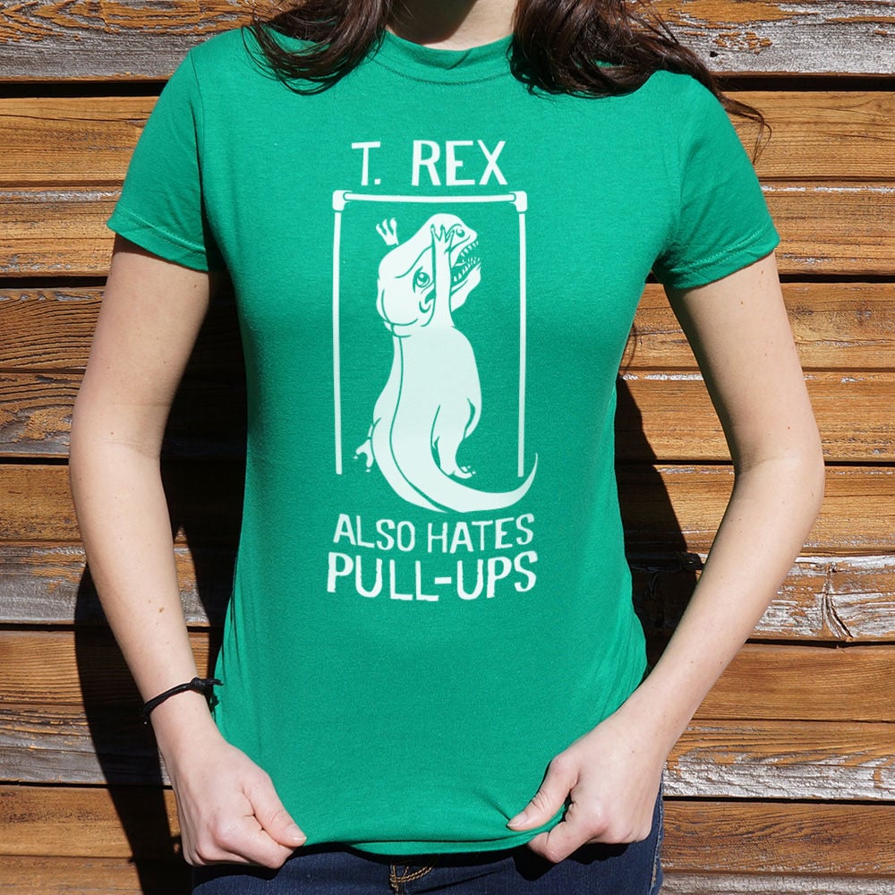 T. Rex Also Hates Pull Ups - 6DollarShirts