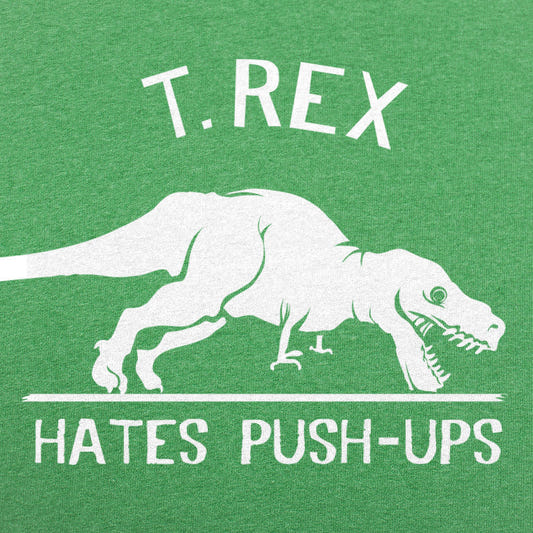 T. Rex Hates Push-Ups graphic tee design