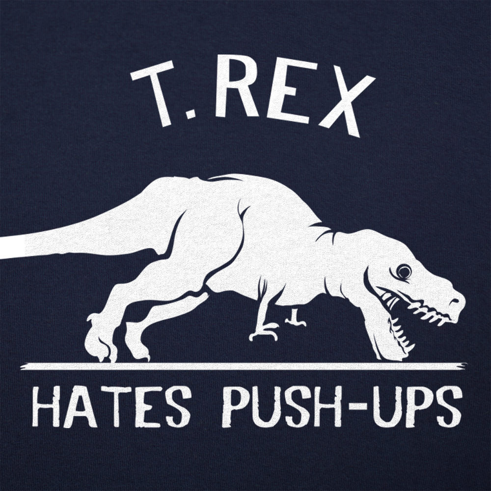 T. Rex Hates Push-Ups