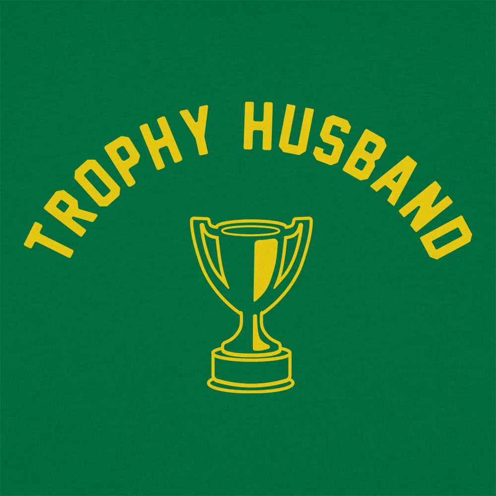 Trophy Husband - 6DollarShirts