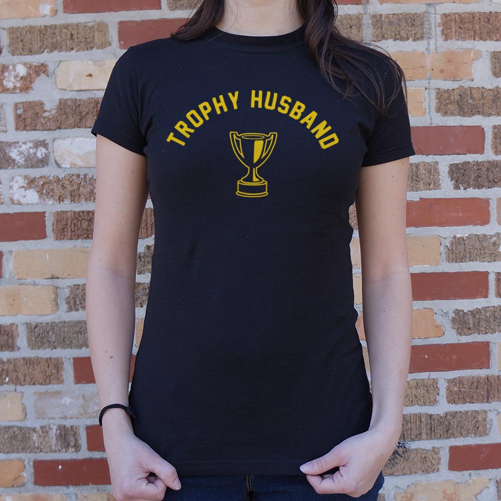 Trophy Husband - 6DollarShirts