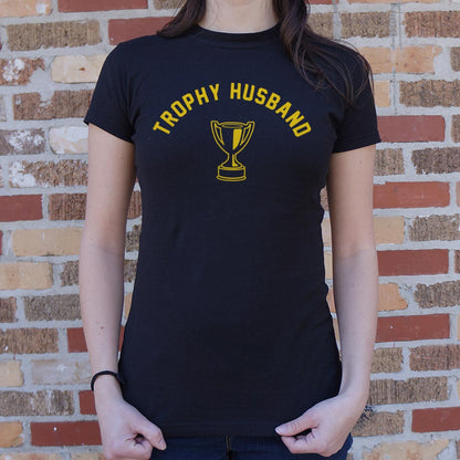 Trophy Husband - 6DollarShirts
