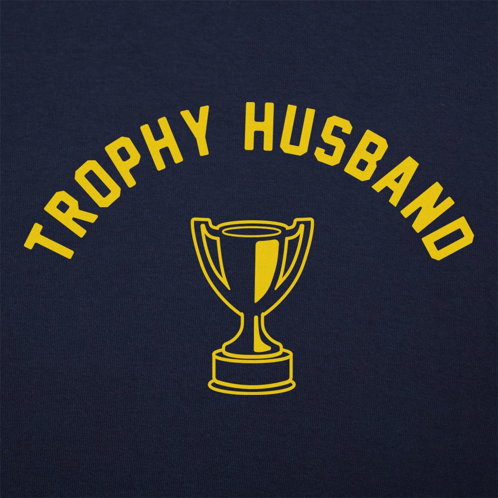 Trophy Husband - 6DollarShirts