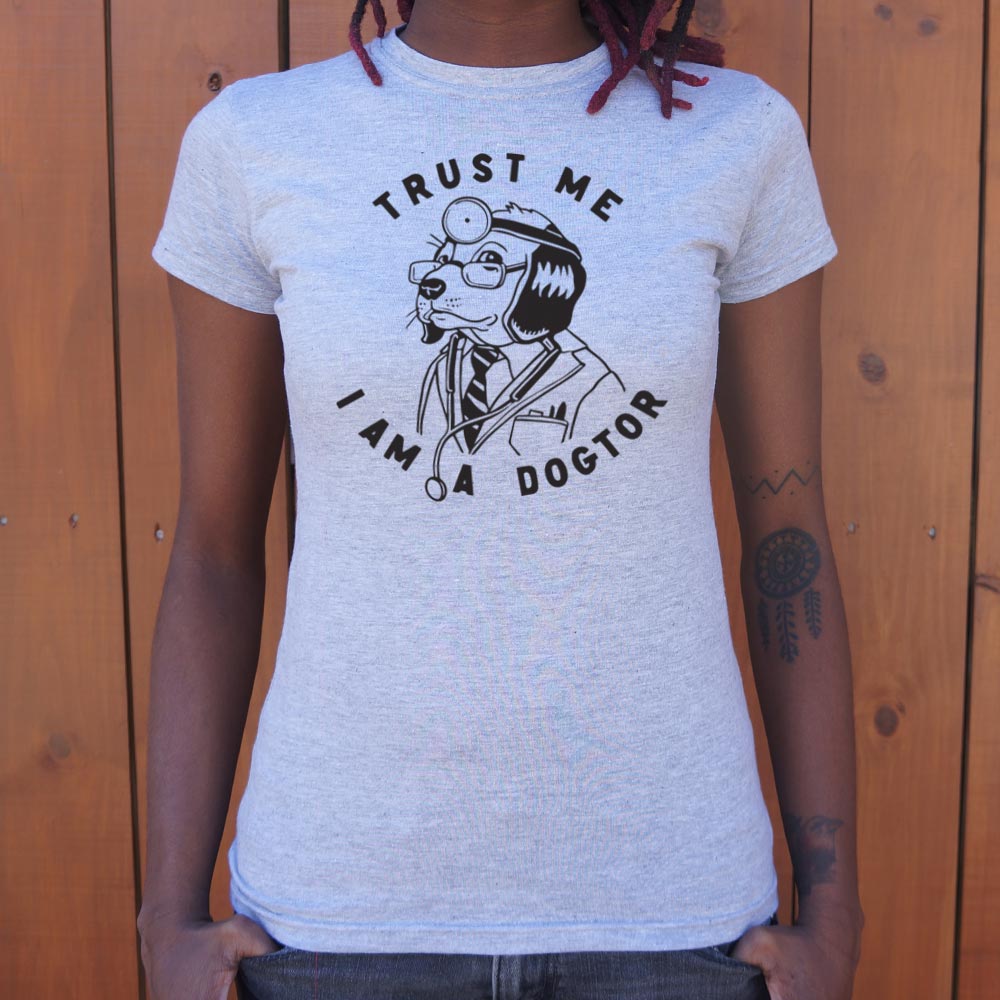 Trust Me Dogtor - 6DollarShirts