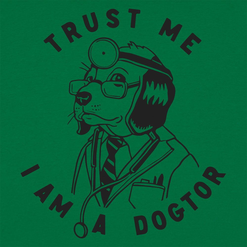 Trust Me Dogtor - 6DollarShirts