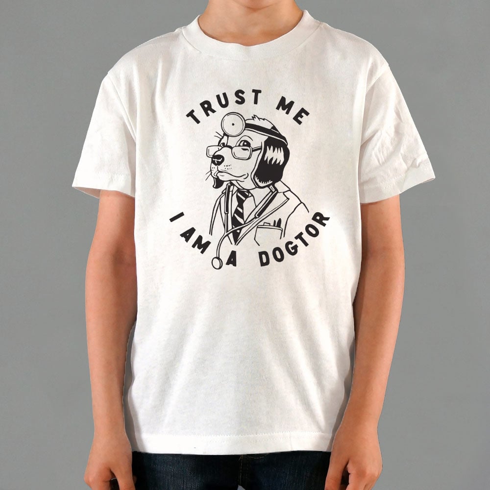 Trust Me Dogtor - 6DollarShirts