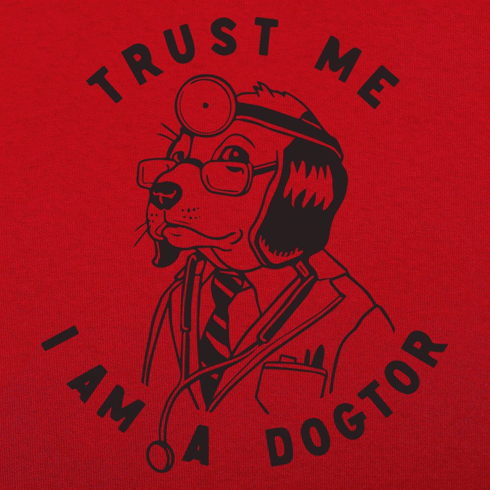 Trust Me Dogtor - 6DollarShirts