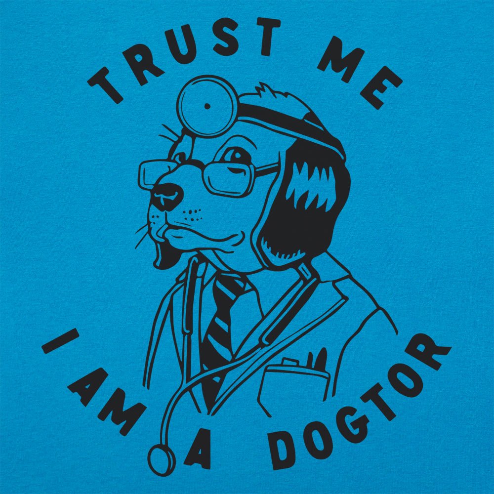 Trust Me Dogtor - 6DollarShirts