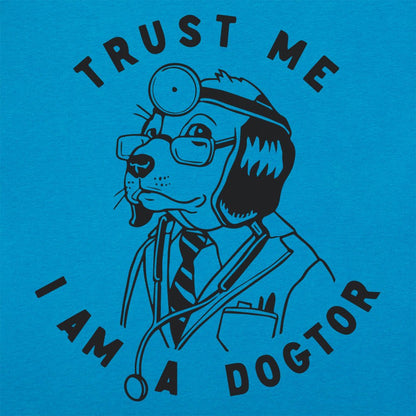 Trust Me Dogtor - 6DollarShirts