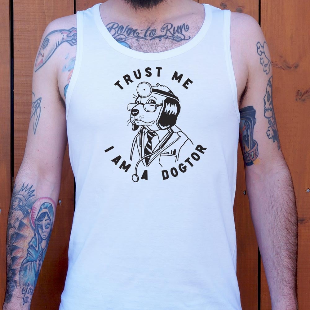 Trust Me Dogtor - 6DollarShirts