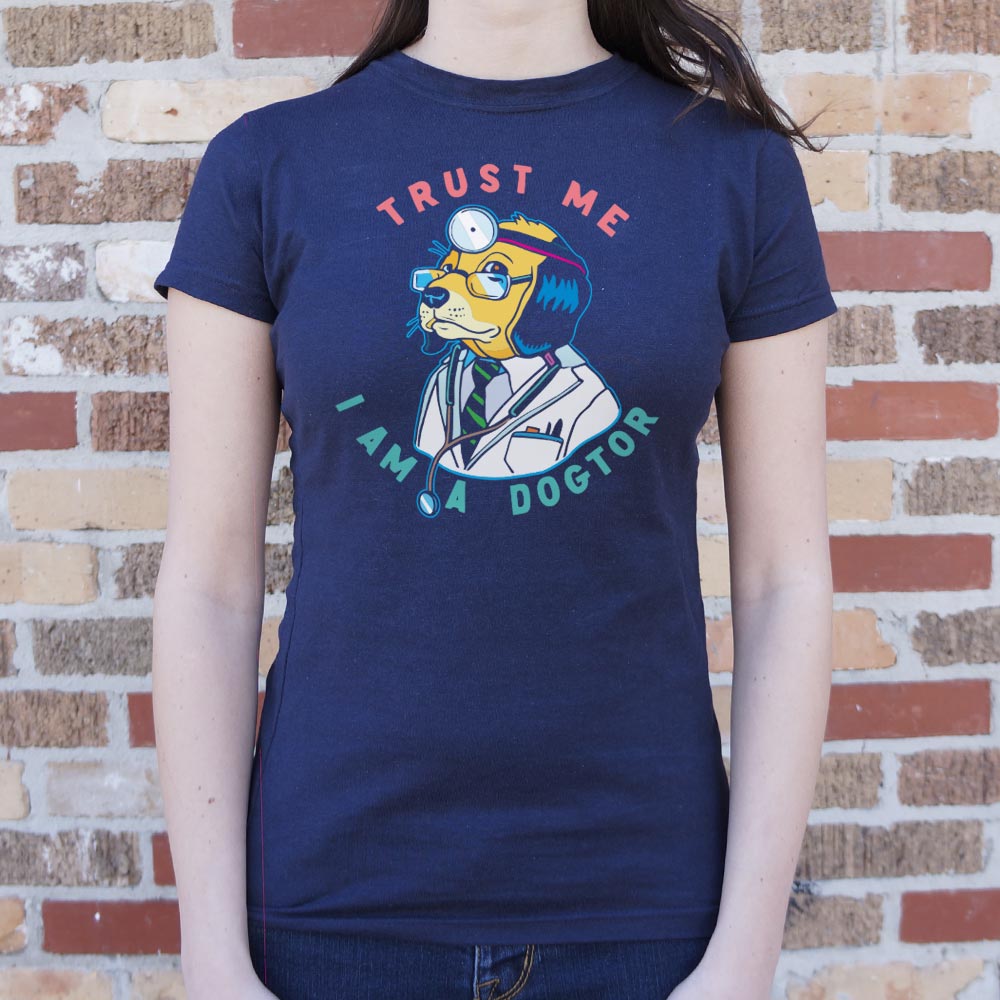Trust Me Dogtor Full Color - 6DollarShirts
