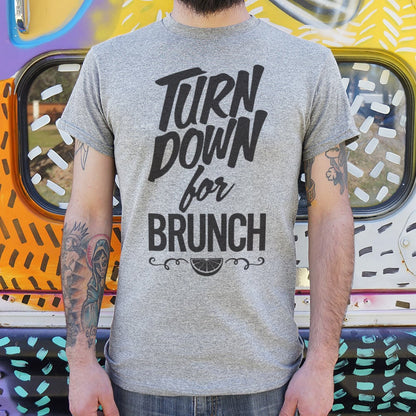 Turn Down For Brunch - 6DollarShirts