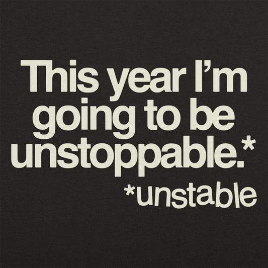 Unstoppable - 6DollarShirts