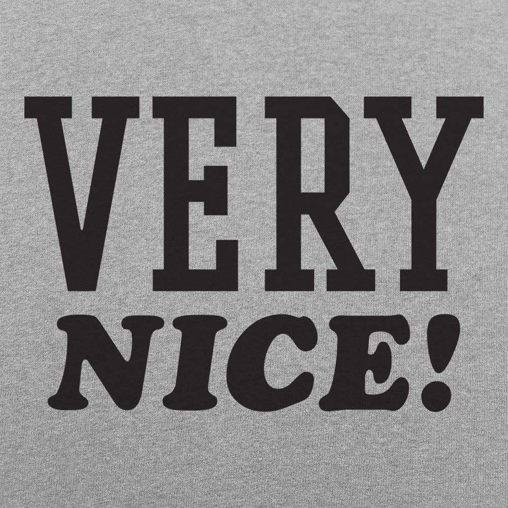 Very Nice - 6DollarShirts