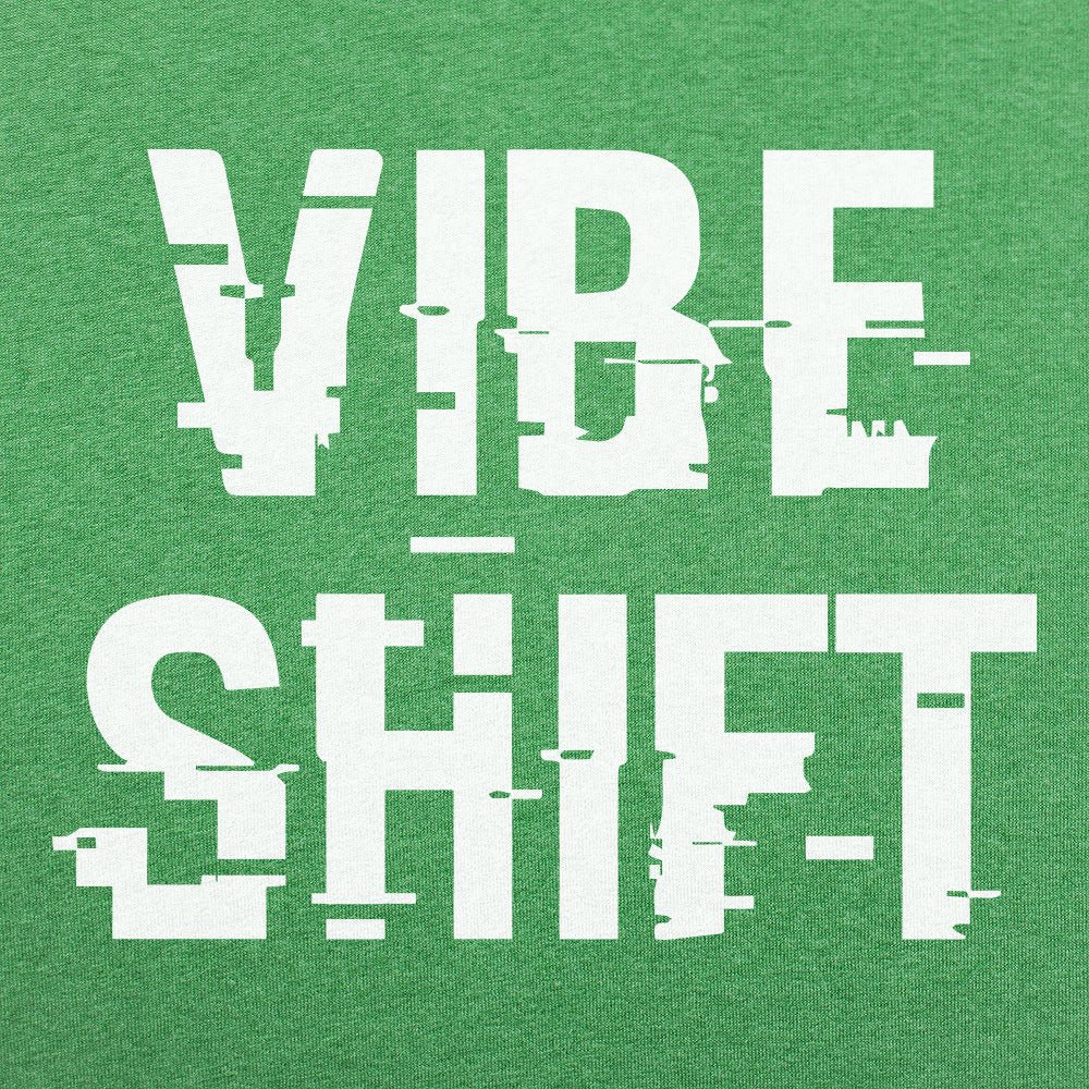 Vibe Shift - 6DollarShirts