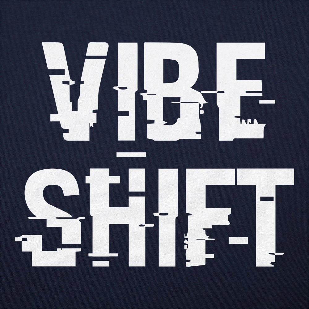 Vibe Shift - 6DollarShirts