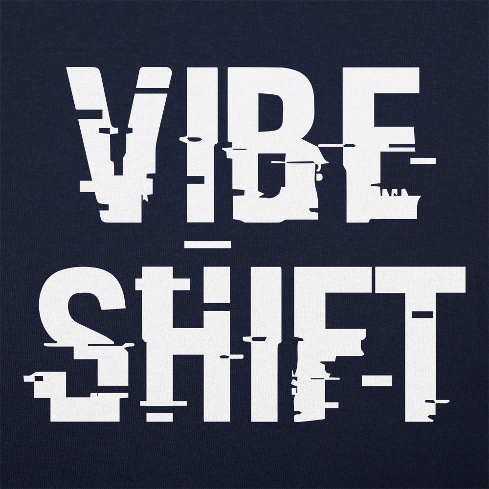 Vibe Shift - 6DollarShirts
