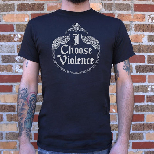 I Choose Violence - 6DollarShirts