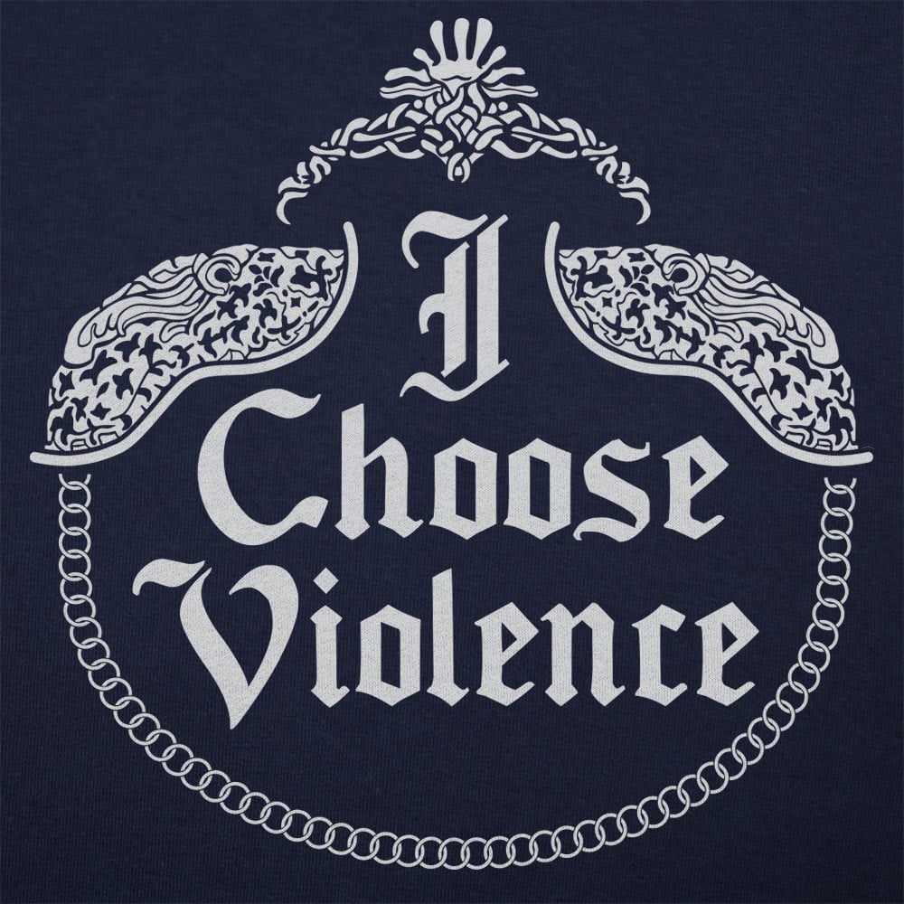 I Choose Violence