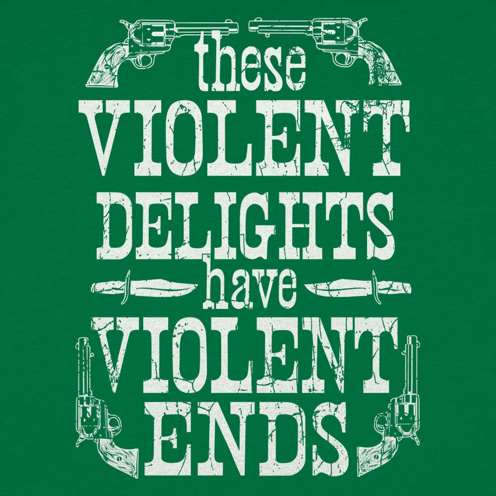 Violent Delights - 6DollarShirts