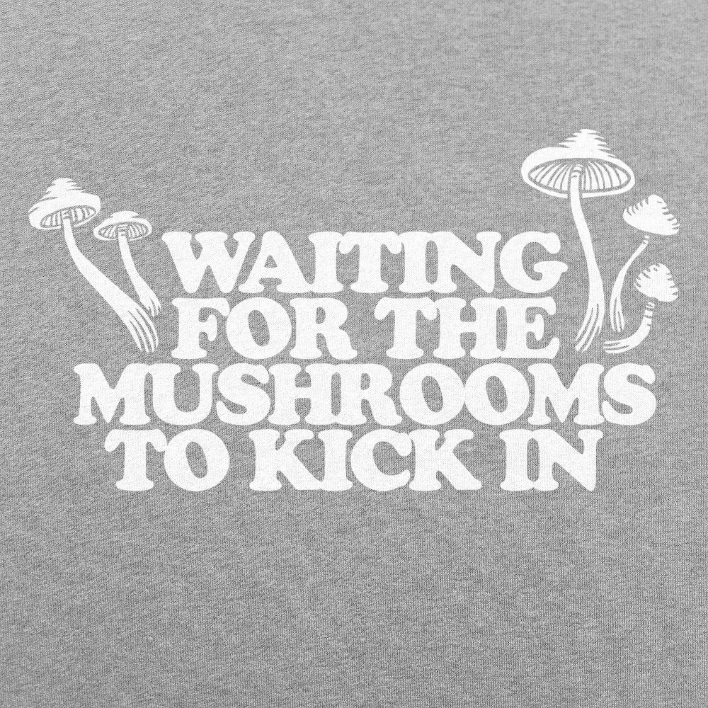 Waiting For Mushrooms - 6DollarShirts