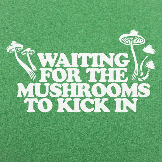 Waiting For Mushrooms - 6DollarShirts