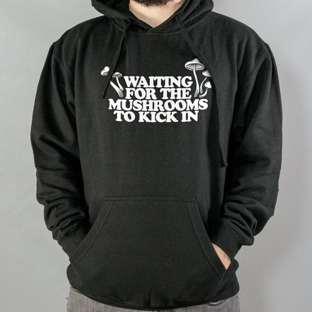 Waiting For Mushrooms - 6DollarShirts