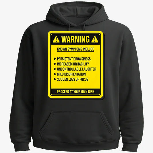 Warning: Known Symptoms Include graphic Hoodie in Black