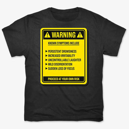 Warning: Known Symptoms Include