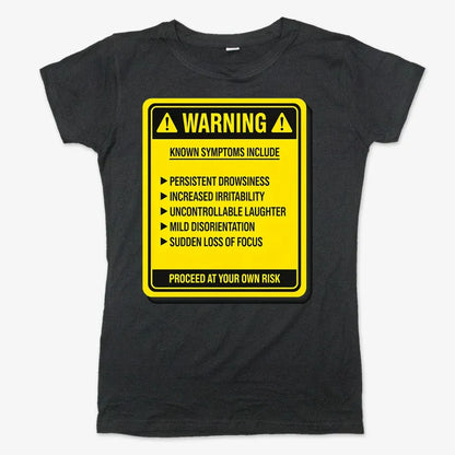 Warning: Known Symptoms Include