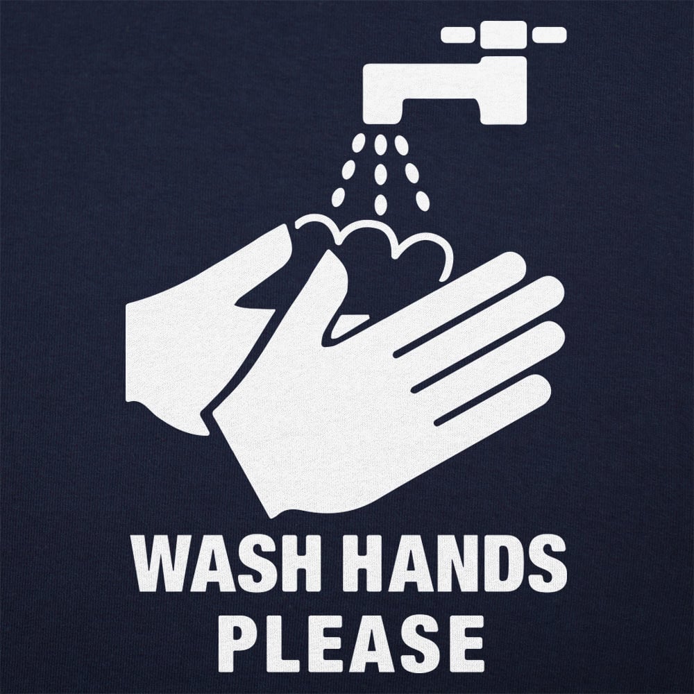Wash Hands Please - 6DollarShirts