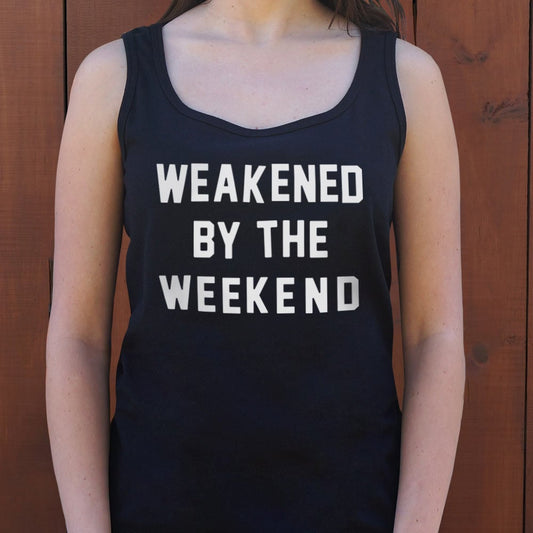 Weakened By Weekend - 6DollarShirts