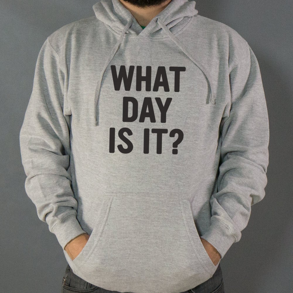 What Day Is It? - 6DollarShirts