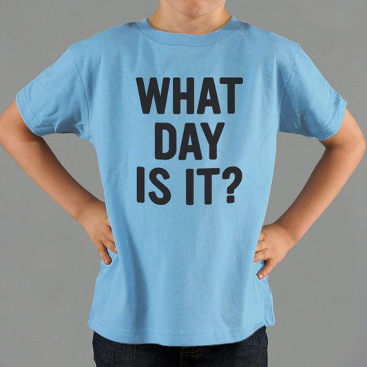 What Day Is It? - 6DollarShirts