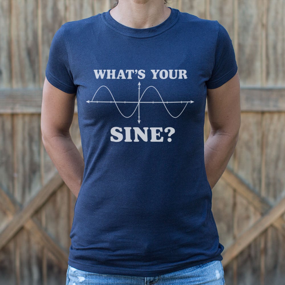 What's Your Sine? - 6DollarShirts
