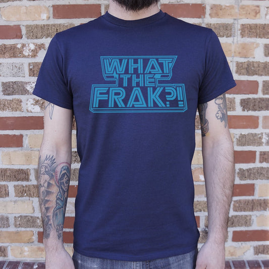 What The Frak? - 6DollarShirts