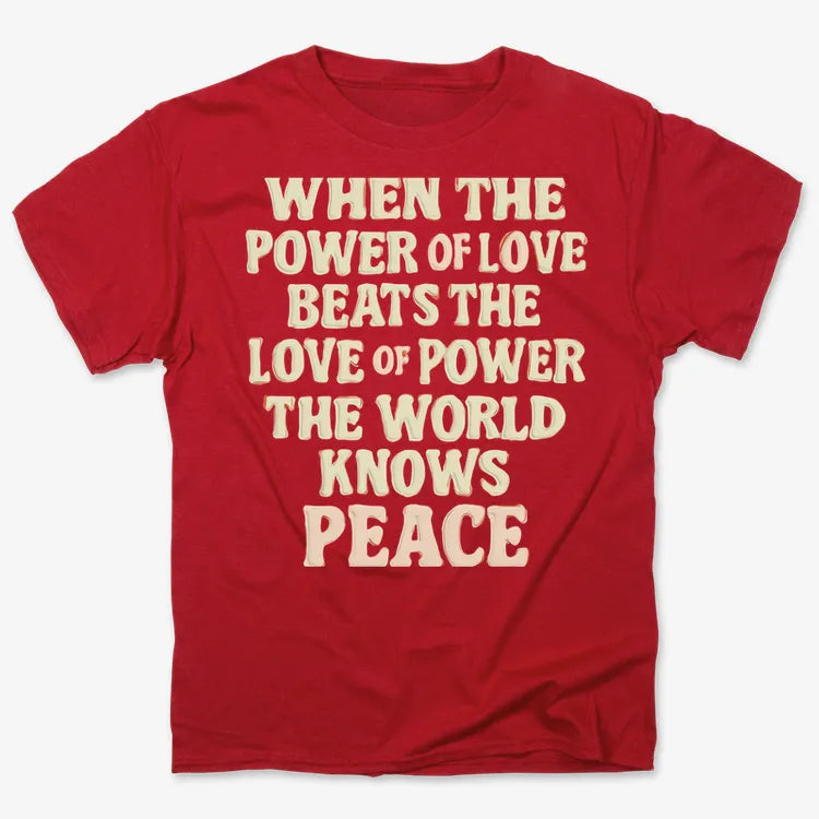 When the Power of Love Beats the Love of Power the World Knows Peace-Men's T-Shirt-Red