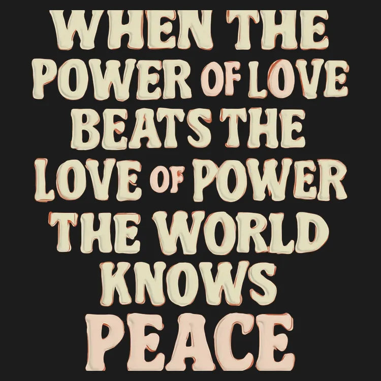 When the Power of Love Beats the Love of Power the World Knows Peace-Default-Thumbnail