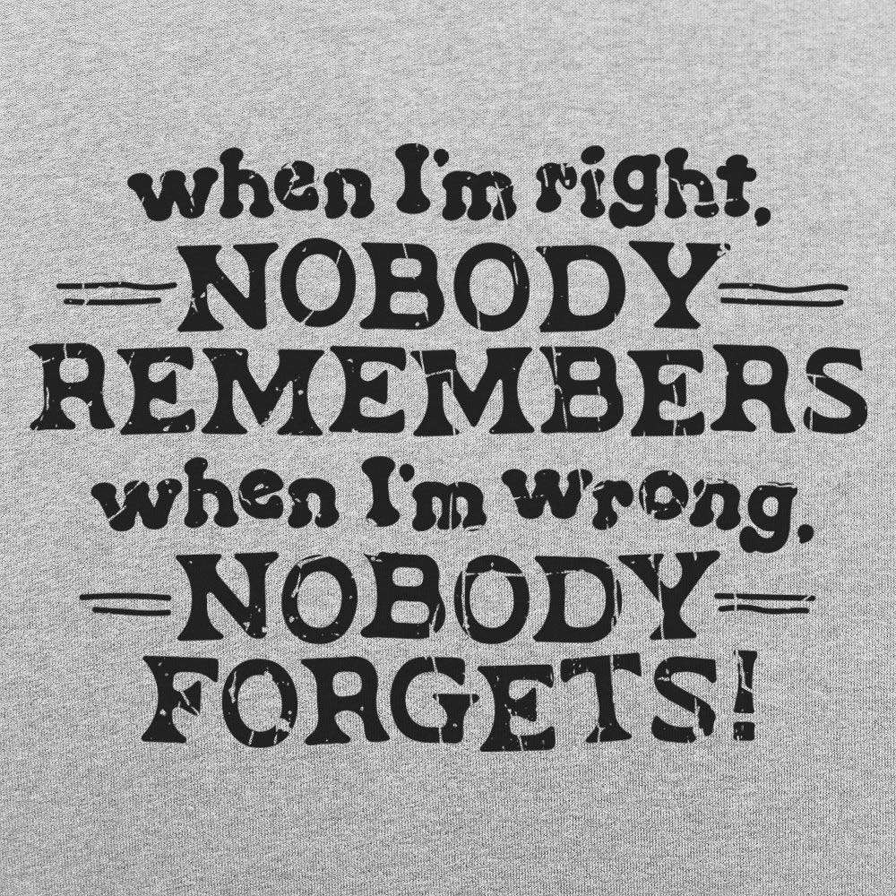 When I'm Right - 6DollarShirts