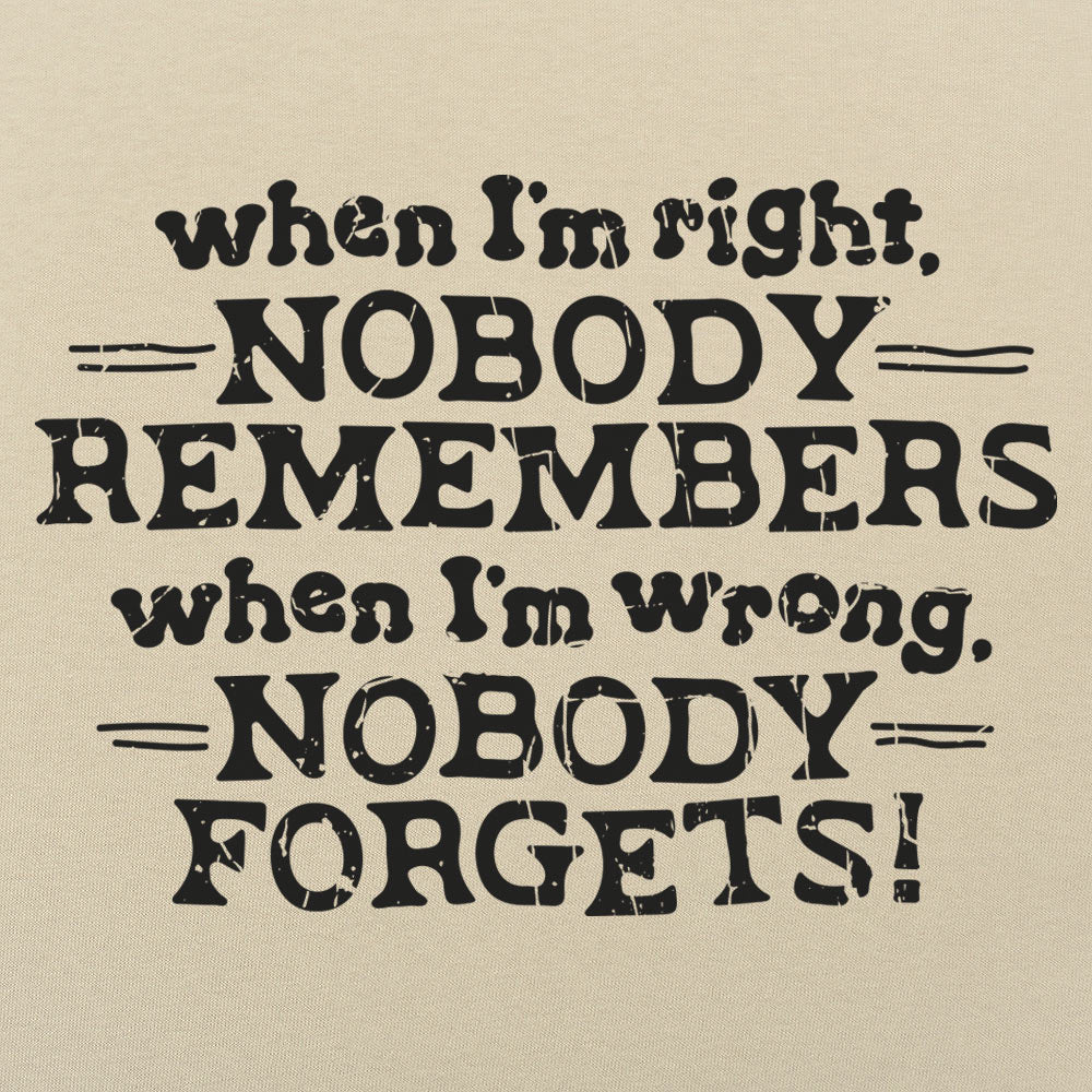 When I'm Right - 6DollarShirts