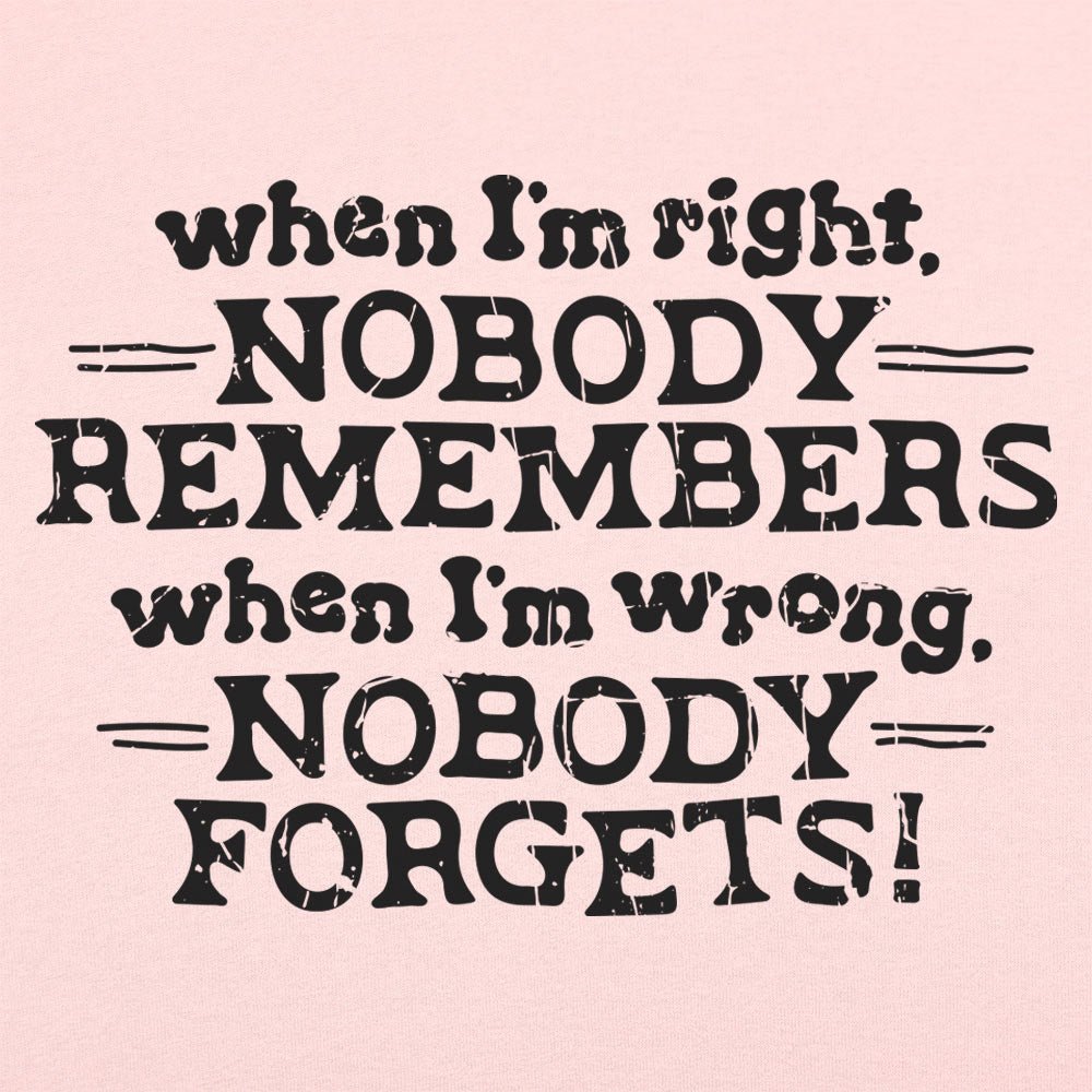 When I'm Right - 6DollarShirts