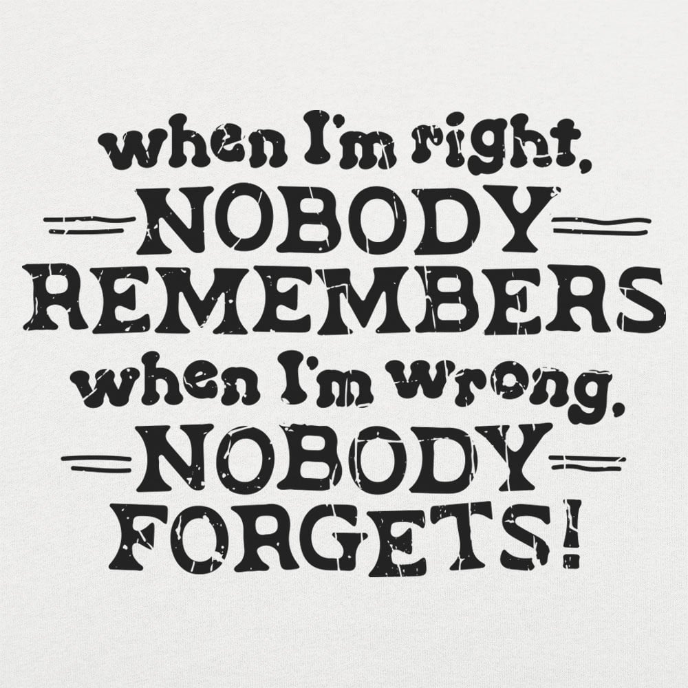 When I'm Right - 6DollarShirts