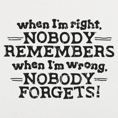 When I'm Right - 6DollarShirts