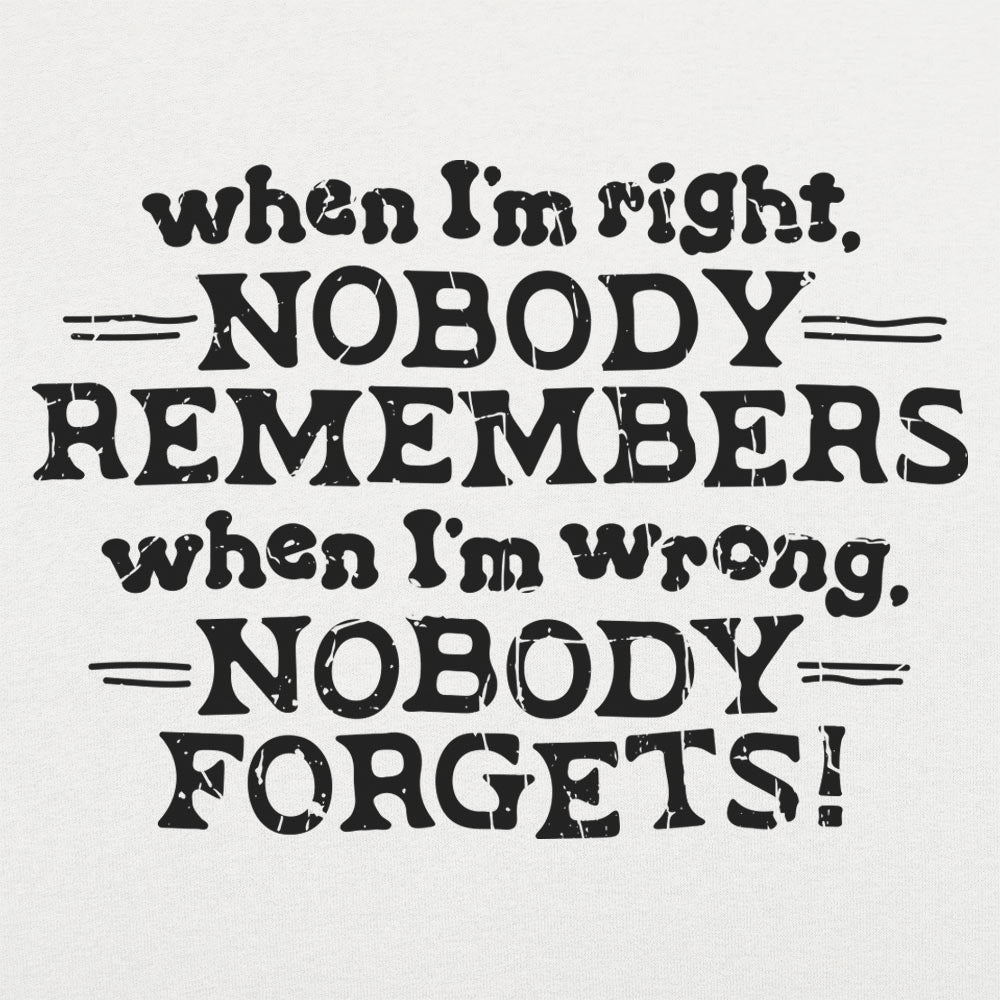 When I'm Right - 6DollarShirts