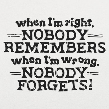When I'm Right - 6DollarShirts