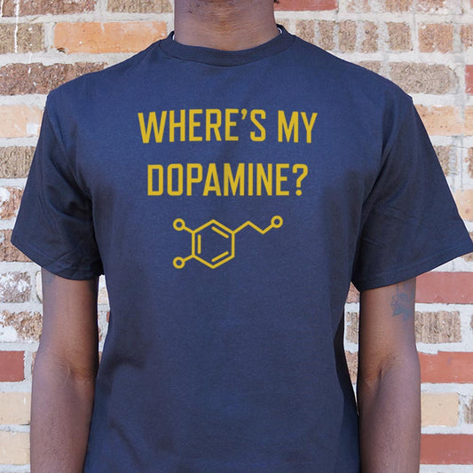 Where's My Dopamine - 6DollarShirts
