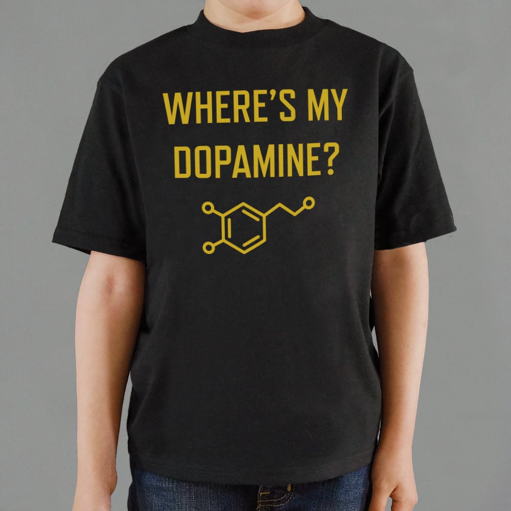 Where's My Dopamine - 6DollarShirts