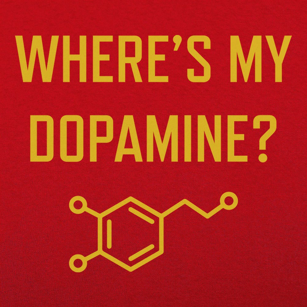 Where's My Dopamine - 6DollarShirts