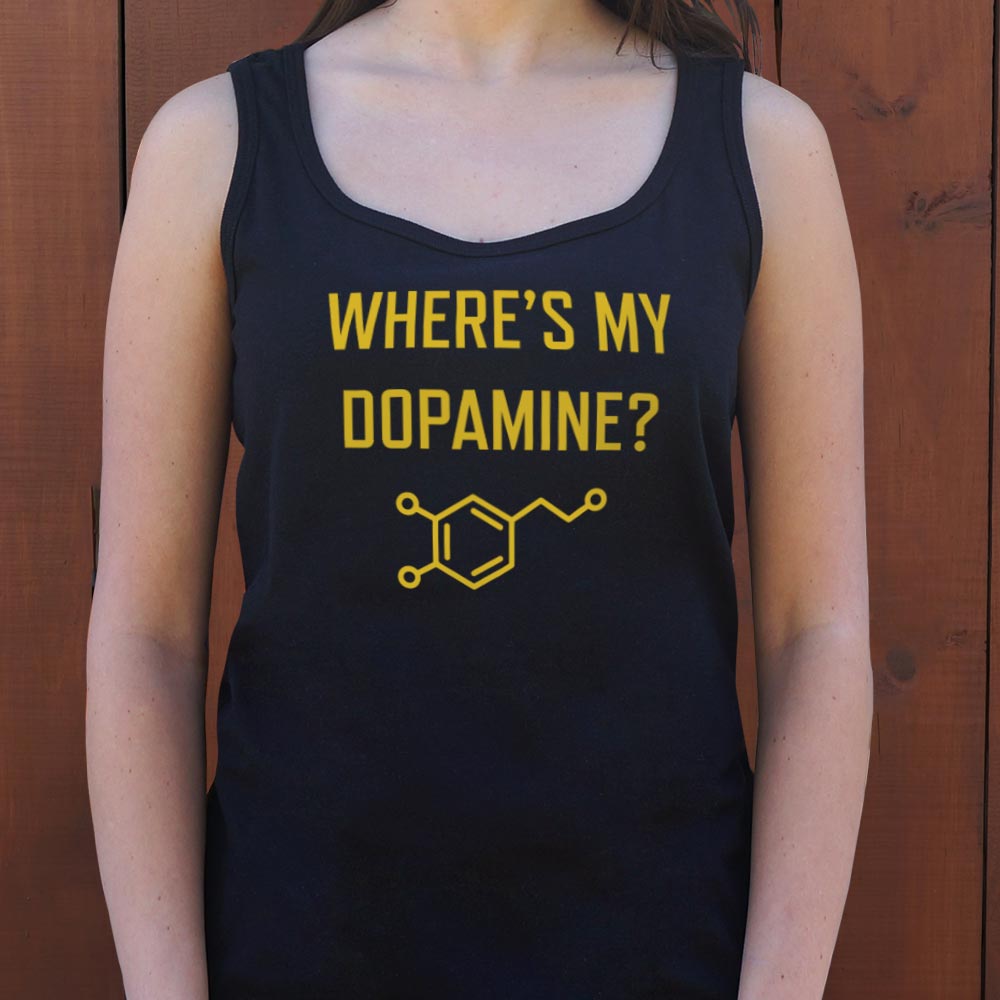 Where's My Dopamine - 6DollarShirts